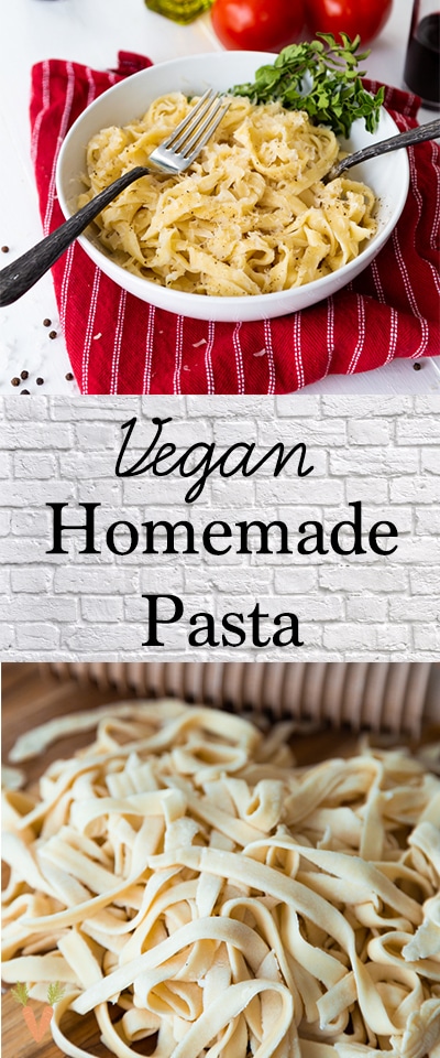 A Pinterest pin for homemade vegan pasta with a picture of the noodles and a bowl of pasta.